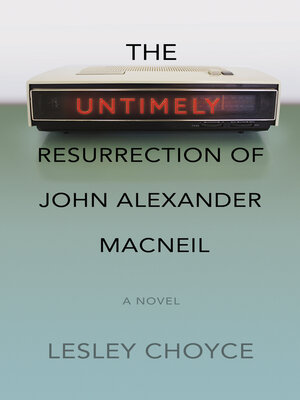 cover image of The Untimely Resurrection of John Alexander MacNeil